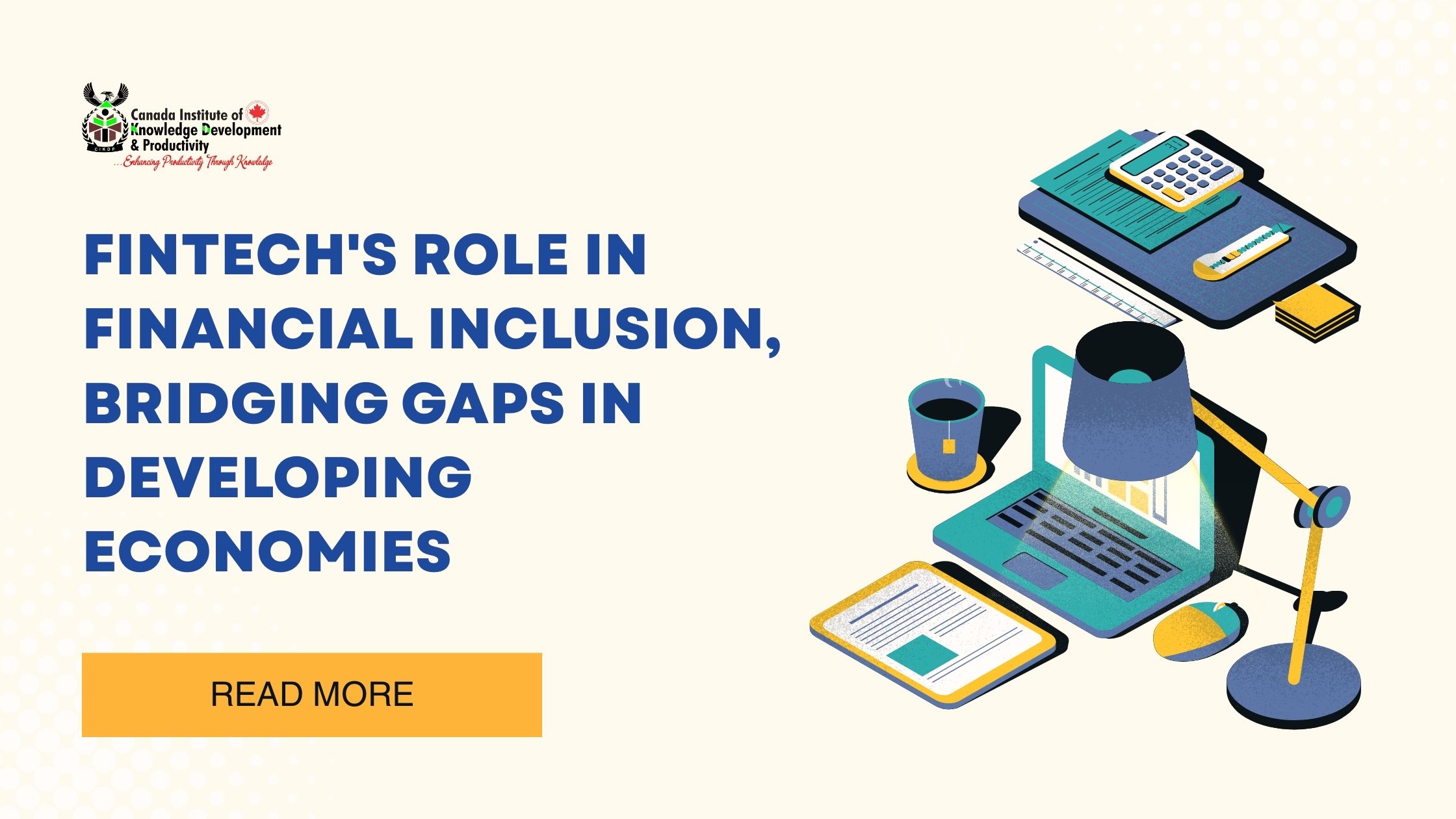 FINTECH'S ROLE IN FINANCIAL INCLUSION, BRIDGING GAPS IN DEVELOPING ECONOMIES